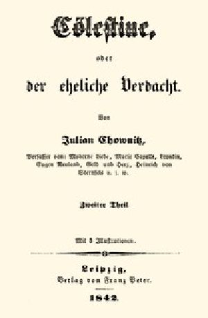 [Gutenberg 53218] • Cölestine, oder der eheliche Verdacht; Zweiter Theil (von 2)